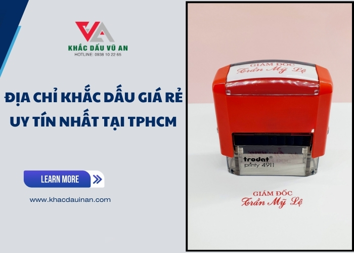 Địa chỉ khắc dấu giá rẻ uy tín nhất tại tphcm